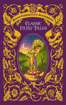 Hans Andersen: His Classic Fairy Tales by Hans Christian Andersen