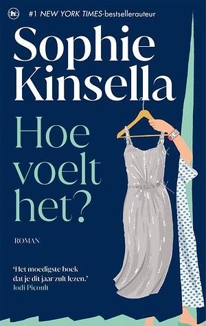 Hoe voelt het? by Sophie Kinsella