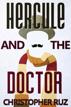 Hercule and the Doctor by Christopher Ruz