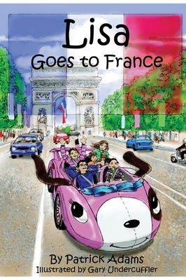 Lisa Goes to France by Patrick Adams