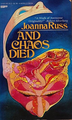 And Chaos Died by Joanna Russ