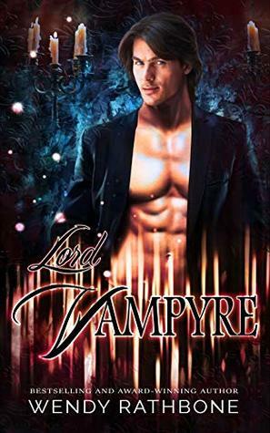 Lord Vampyre by Wendy Rathbone