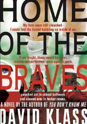 Home of the Braves by David Klass