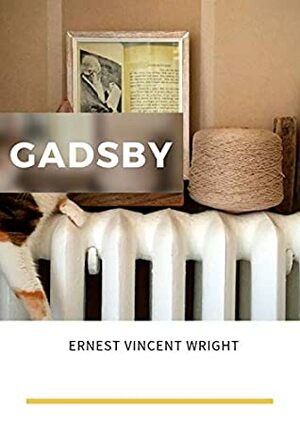 GADSBY by Ernest Vincent Wright