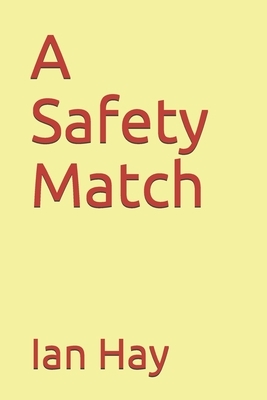 A Safety Match by Ian Hay