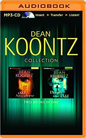 Dean Koontz Collection: Odd Apocalypse and Deeply Odd by Dean Koontz