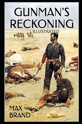 Gunman's Reckoning (Illustrated) by Max Brand
