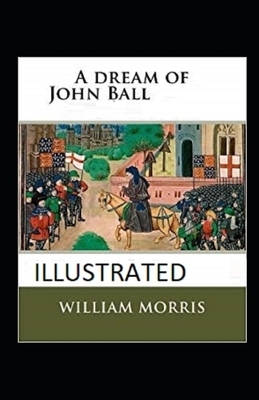 A Dream of John Ball illustrated by William Morris