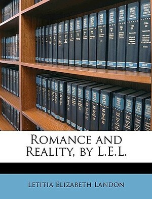 Romance and Reality, by L.E.L. by Letitia Elizabeth Landon
