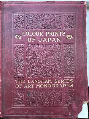 The Colour Prints of Japan by Edward Fairbrother Strange