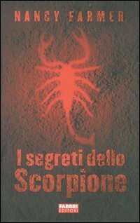 I segreti dello scorpione by Valeria Bastia, Nancy Farmer