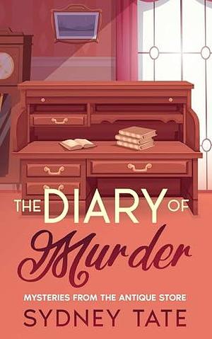 The Diary of Murder by Sydney Tate, Sydney Tate