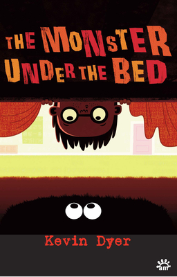 The Monster Under the Bed by Kevin Dyer