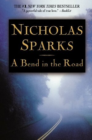 A Bend in the Road by Nicholas Sparks