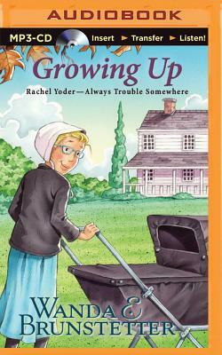 Growing Up by Wanda E. Brunstetter