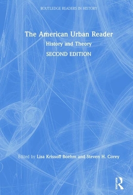 The American Urban Reader: History and Theory by 