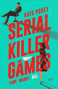 Serial Killer Games by Kate Posey