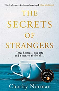 The Secrets of Strangers by Charity Norman