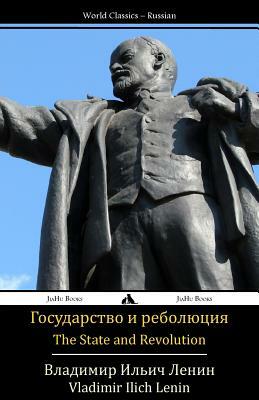 The State and Revolution: Gosudarstvo I Revolyutsiya by Vladimir Lenin