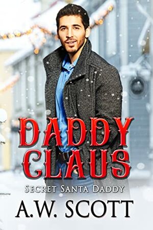 Daddy Claus by A.W. Scott