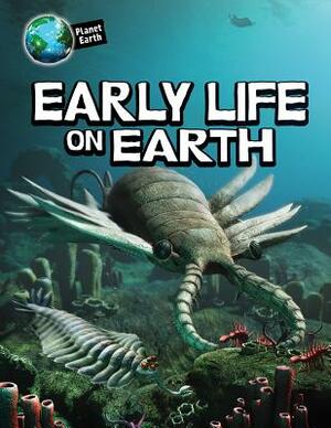 Early Life on Earth by Michael Bright