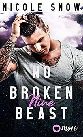 No Broken Beast: Nine by Nicole Snow