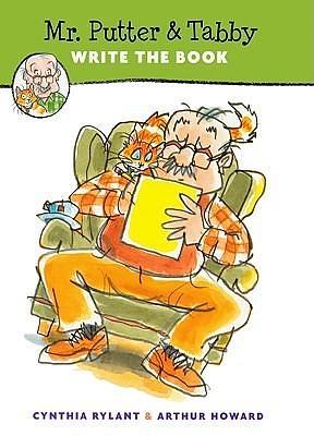 Mr. Putter & Tabby Write The Book by Cynthia Rylant, Cynthia Rylant, Arthur Howard