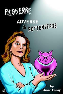 Perverse, Adverse and Rottenverse by June Foray