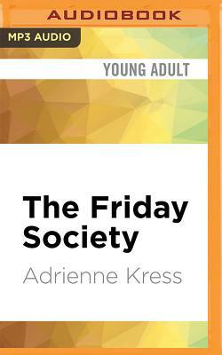 The Friday Society by Adrienne Kress