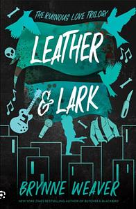 Leather & Lark by Brynne Weaver