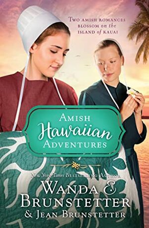 The Amish Hawaiian Adventures by Wanda E. Brunstetter, Jean Brunstetter