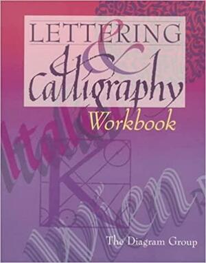 Lettering &amp; Calligraphy Workbook by Diagram Group