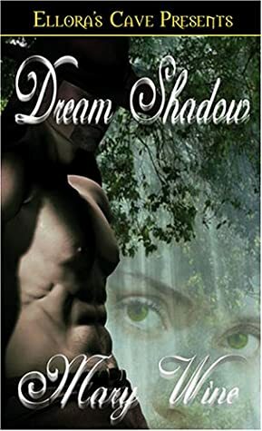 Dream Shadow by Mary Wine