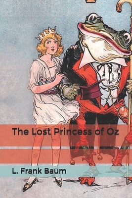 The Lost Princess of Oz by L. Frank Baum