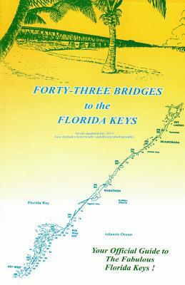 43 Bridges to the Florida Keys by Bob T. Epstein, Barbara Epstein