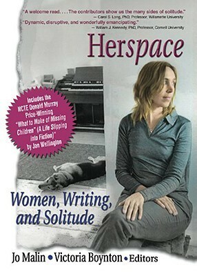 Herspace: Women, Writing, and Solitude by Jo Malin, Victoria Boynton