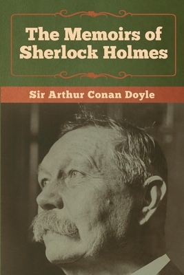 The Memoirs of Sherlock Holmes by Arthur Conan Doyle