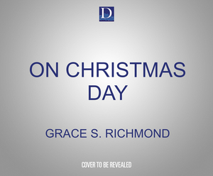 On Christmas Day: In the Morning and Evening by Grace S. Richmond