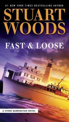 Fast and Loose by Stuart Woods