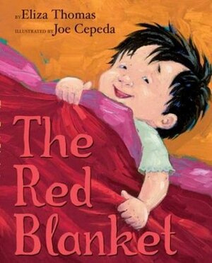 The Red Blanket by Joe Cepeda, Eliza Thomas