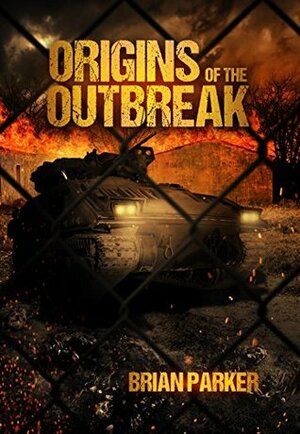 Origins of the Outbreak by Brian Parker