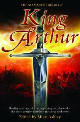 The Mammoth Book of King Arthur by Mike Ashley