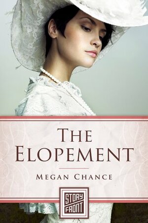 The Elopement (A Short Story) by Megan Chance