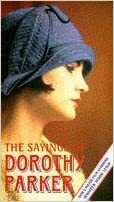 Sayings Of Dorothy Parker by Dorothy Parker