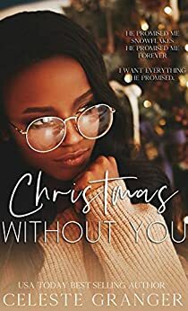 Christmas Without You by Celeste Granger