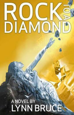Rock to a Diamond by Lynn Bruce