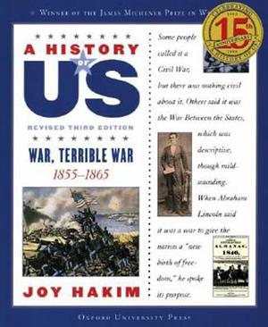 A History of US: Book 6: War, Terrible War 1855-1865 by Joy Hakim