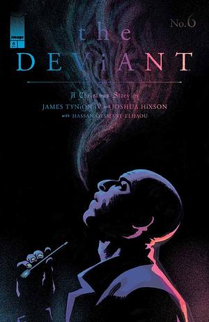 The Deviant #6 by Joshua Hixson, James Tynion IV