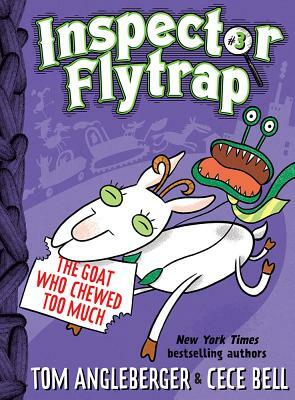 Inspector Flytrap in the Goat Who Chewed Too Much (Inspector Flytrap #3) by Tom Angleberger