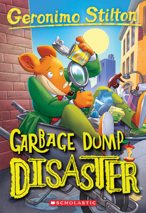 Garbage Dump Disaster by Geronimo Stilton